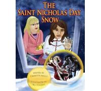 Charlotte Riggle The Saint Nicholas Day Snow (Copertina rigida)