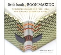 Charlotte Rivers Little Book of Book Making (Copertina rigida)
