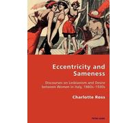 Charlotte Ross Eccentricity and Sameness (Tascabile) Italian Modernities