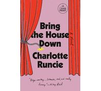 Charlotte Runcie Bring the House Down (Tascabile)