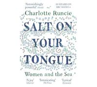 Charlotte Runcie Salt On Your Tongue (Tascabile)