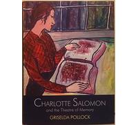 Charlotte Salomon and the Theatre of Memory