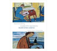Charlotte Salomon: Bilder eines Lebens