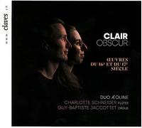 Duo Æoline Clair Obscur: Oeuvres Du 16e Et Du 17e Siècle (CD) Album
