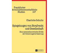 Charlotte Schult Spiegelungen von Strafrecht und Gesellschaf (Copertina rigida)