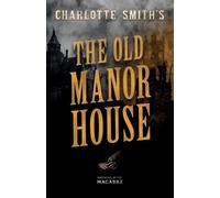 Charlotte Smith Charlotte Smith's The Old Manor House (Tascabile)