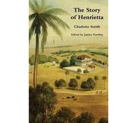 Charlotte Smith The Story of Henrietta (Tascabile)