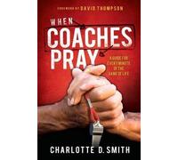 Charlotte Smith When Coaches Pray (Tascabile)