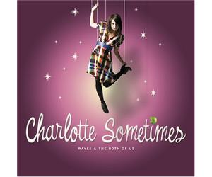 Charlotte Sometimes - Waves and the Both of Us