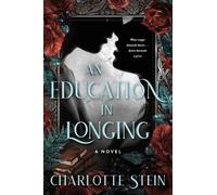 Charlotte Stein An Education in Longing (Tascabile)