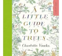 Charlotte Voake A Little Guide to Trees (Tascabile)