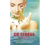 Charlotte Watts The De-Stress Effect (Tascabile)