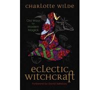 Charlotte Wilde Eclectic Witchcraft (Tascabile)