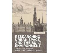 Charlotte Wildman Jasmine Kilburn-To Researching Urban Space and th (Tascabile)