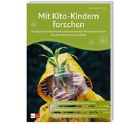 Charlotte Willm Mit Kita-Kindern forschen: Kindgerechte Experimente (Tascabile)