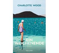 Charlotte Wood Ein Wochenende: Roman (Copertina rigida)