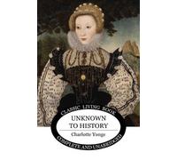 Charlotte Yonge Unknown to History (Tascabile)