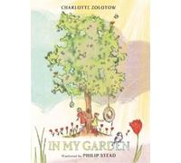Charlotte Zolotow In My Garden (Copertina rigida)
