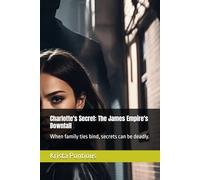 Charlotte's Secret: The James Empire's Downfall