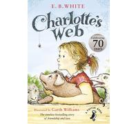 Charlotte's Web: 70th Anniversary Edition: The beloved modern classic from the b