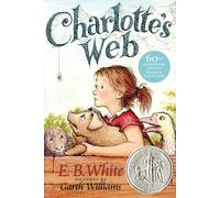 Charlotte's Web: A Newbery Honor Award Winner