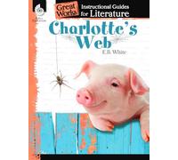 Charlotte's Web: An Instructional Guide for Literature: Instructional Guides for Literature