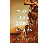Charlsie Estess When the Ocean Roars (Tascabile)