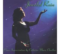 Charlton, Catherine Marie - Jeweled Rain