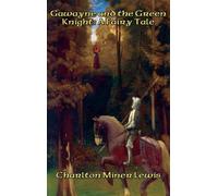 Charlton Miner Lewis Gawayne and the Green Knight (Copertina rigida)