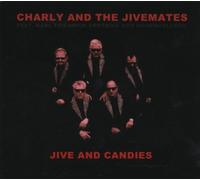 Charly and the Jivemates - Jive and Candies