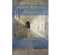 Charly D Miller Harry Potter Places Book Three - Snitch-Seeking in S (Tascabile)