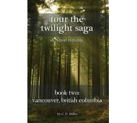 Charly D Miller Tour the Twilight Saga Book Two (Tascabile)