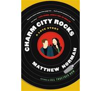 Charm city rocks: a love story - Norman Matthew