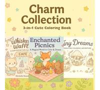 Charm Collection: 3-in-1 Cute Coloring Book: Animals, Cozy Picnics & Dreamy Mini Worlds to Relax & Color