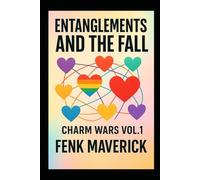 Charm Wars : Entanglements and the fall: 1