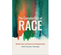Charmaine L. Wijeyesinghe The Complexities of Race (Copertina rigida)