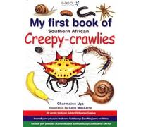 Charmaine Uys My First Book: South African Creepy-Crawlies (Tascabile)