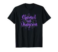 Charmed And Dangerous Quote Maglietta