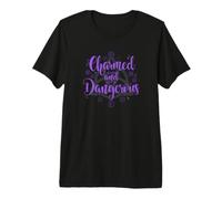 Charmed And Dangerous Quote Maglietta Premium