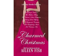 Charmed at Christmas: A Collection of Sweet Regency Holiday Novellas