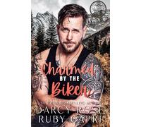 Charmed By The Biker: A Small Town Romance