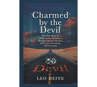 Charmed by the Devil: The True Story of Willie Luther Steelman, Douglas Edward Gretzler, and Laura Greenberg Still Listening
