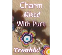 Charmed Mixed With Pure Trouble: Sarcastic and Witty Writing Journal for Notes, Ideas & Mischief . Great gift for coworkers, friends and family 6x9 inches/ 120 pages