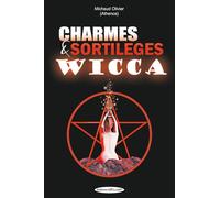Charmes et sortilèges Wicca