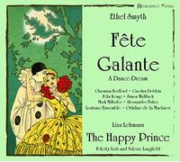 Ethel Smyth Ethel Smyth: Fête Galante/Liza Lehmann: The Happy Prince (CD)