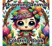 Charming Animal Coloring: Delightful Wildlife Illustrations for Stress Relief, Mindfulness & Creativity - Beautiful Designs for Teens & Adults Seeking Artistic Meditation