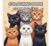 Charming Cats: Adorable Cat Photography and Art for Feline Lovers: Beautiful Cat Portraits and Playful Moments - Perfect Gift for Cat Owners, Pet Lovers, and Animal Enthusiasts