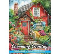 Charming Country: Christmas Coloring Books with Charming Country for Stress Relief and Relaxation (Coloring for Kids & Adults)