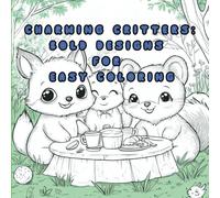 Charming Critters: Bold Designs For Easy Coloring