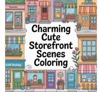 Charming Cute Storefront Scenes For Coloring: Discover delightful storefront themes that spark creativity and provide joyful relaxation for all ages.
